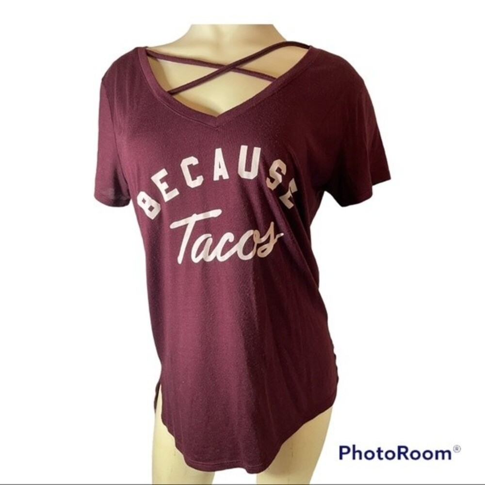 Women’s Maroon “Because Tacos” Graphic Tee w/ Criss Cross Neck Size X Large